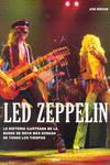 LED ZEPPELIN , HISTORIA ILUSTRADA DE LA BANDA