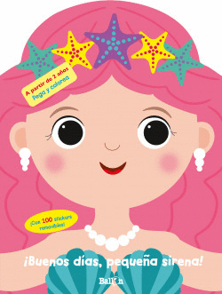 BUENOS D�AS, PEQUE�A SIRENA
