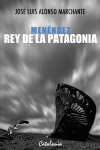 MENENDEZ REY DE LA PATAGONIA