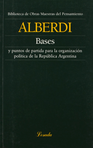 BASES Y PUNTOS DE PARTIDA PARA LA ORGANIZACION POLITICA DE