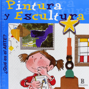 PINTURA Y ESCULTURA - QUE ES EL