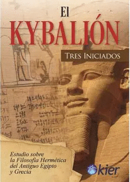 EL KYBALION. TRES INICIADOS