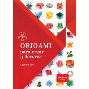 ORIGAMI PARA CREAR Y DECORAR