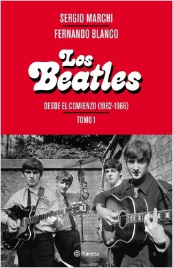 LOS BEATLES - DESDE EL COMIENZO (1962-1966). TOMO