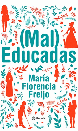 (MAL) EDUCADAS