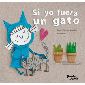 SI YO FUERA UN GATO