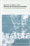 DETRAS DE LA MASCARA FAMILIAR 2�ED