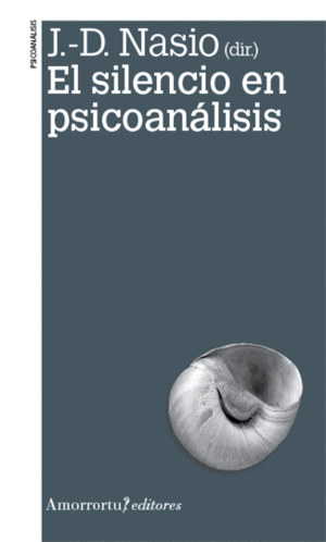 EL SILENCIO EN PSICOAN�LISIS (2A ED)