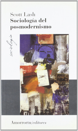 SOCIOLOGIA DEL POSMODERNISMO 2�ED