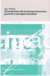 TRASTORNOS DE LA EMANCIPACI�N JUVENIL Y TERAPIA FAMILIAR