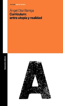 CURR�CULUM: ENTRE UTOP�A Y REALIDAD