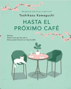 HASTA EL PROXIMO CAFE