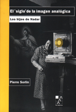 EL SIGLO DE LA IMAGEN ANALOGICA