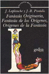 FANTAS�A ORIGINARIA, FANTAS�A DE LOS OR�GENES, OR�GENES DE LA FANTASIA