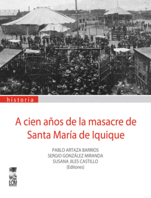 A CIEN A�OS DE SANTA MAR�A DE IQUIQUE