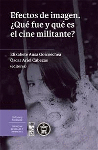 EFECTOS DE IMAGEN �QU� FUE Y QU� ES EL CINE MILITANTE?