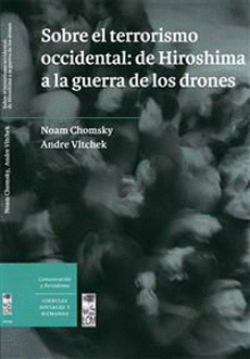 SOBRE EL TERRORISMO OCCIDENTAL: DE HIROSHIMA A LA GUERRA DE LOS DRONES