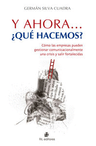Y AHORA... �QU� HACEMOS?: C�MO LAS EMPRESAS PUEDEN GESTIONAR