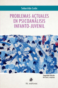 PROBLEMAS ACTUALES EN PSICOANALISIS INFANTO-JUVENIL