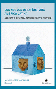 LOS NUEVOS DESAFIOS PARA AMERICA LATINA: ECONOMIA, EQUIDAD,