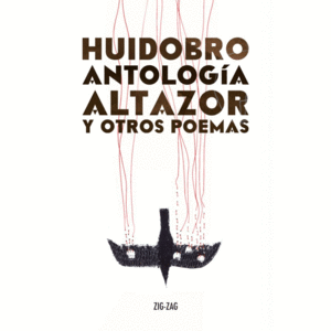 ALTAZOR Y OTROS POEMAS.ANTOLOGA (ED.ESPECIAL