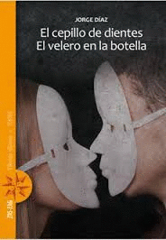 CEPILLO DE DIENTES, EL / VELERO EN LA BOTELLA, EL