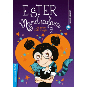 ESTER Y MANDRGORA 2. DE AMOR Y DE MAGIA