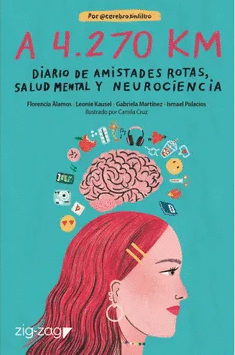 A 4.270 KM - DIARIO DE AMISTADES ROTAS, SALUD MENTAL Y NEUROCIENCIA