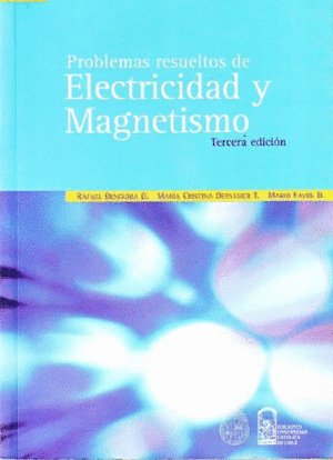 ELECTRICIDAD Y MAGNETISMO PROBLEMAS RESUELTOS TERCERA EDICIN