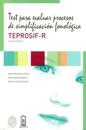TEST PARA EVALUAR PROCESOS DE SIMPLIFICACIN FONOLGICA EDICIN REVISADA TEPROSIF-R Y SET DE LMINAS