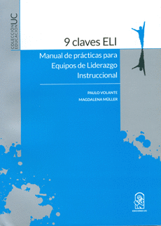 9 CLAVES ELI: MANUAL DE PRACTICAS PARA EQUIPOS DE LIDERAZGO INSTRUCCIONAL