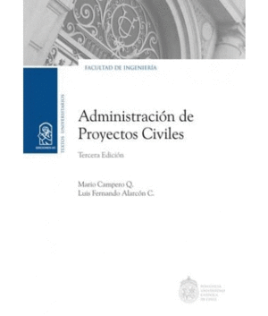 ADMINISTRACIN DE PROYECTOS CIVILES. TERCERA EDICIN