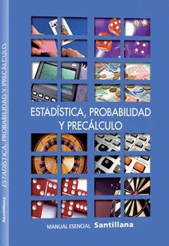 MANUAL ESENCIAL ESTADSTICA, PROBABILIDAD Y PRECLCULO (HASTA AGOTAR STOCK)
