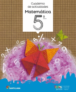 TODOS JUNTOS CUADERNO DE ACTIVIDADES MATEMTICA 5