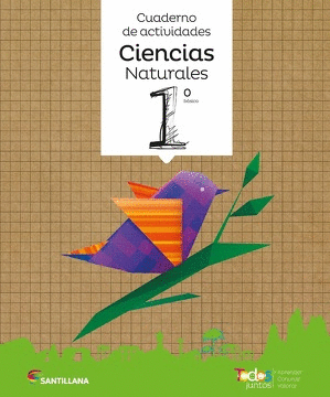 TODOS JUNTOS CUADERNO DE ACTIVIDADES CIENCIAS NATURALES 1