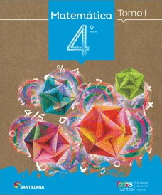 MATEMATICA 4 BASICO TODOS JUNTOS (TOMO I Y TOMO II + CUADERNO DE ACTIVIDADES)