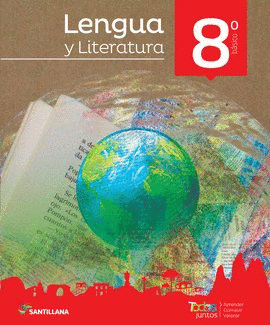 LENGUA Y LITERATURA 8 BSICO TODOS JUNTOS (TOMO I)