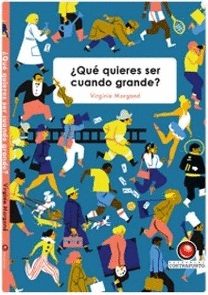 QUE QUIERES SER CUANDO GRANDE?