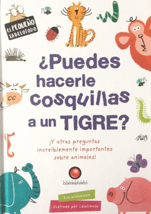 EL PEQUEO SABELOTODO - PUEDES HACERLE COSQUILLAS A UN TIGRE?