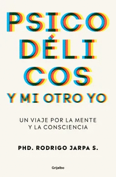 PSICODELICOS Y MI OTRO YO