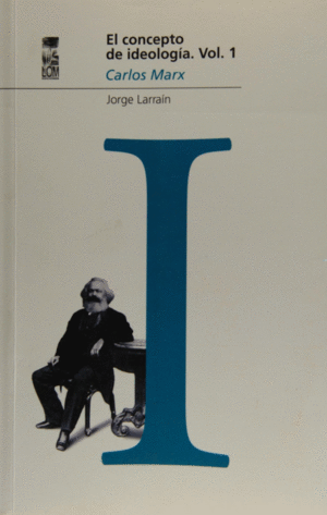 EL CONCEPTO DE IDEOLOGIA VOL I