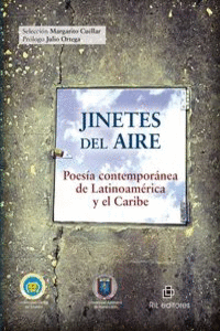 JINETES DEL AIRE: POES�A CONTEMPOR�NEA DE LATINOAM�RICA Y EL