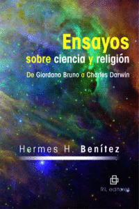 ENSAYOS SOBRE CIENCIA Y RELIGI�N: DE GIORDANO BRUNO A CHARLE