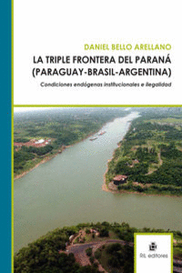LA TRIPLE FRONTERA DEL PARANA (PARAGUAY - BRASIL - ARGENTIN