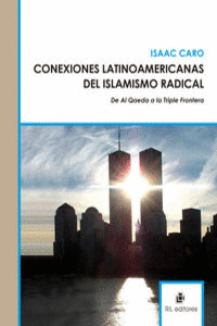 CONEXIONES LATINOAMERICANAS DE ISLAMISMO RADICAL: DE AL QAED