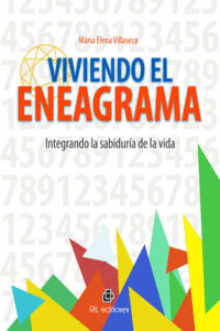 VIVIENDO EL ENEAGRAMA: INTEGRANDO LA SABIDUR�A DE LA VIDA