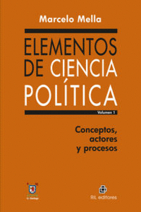 ELEMENTOS DE CIENCIA POLTICA. VOL. 1: CONCEPTOS, ACTORES Y