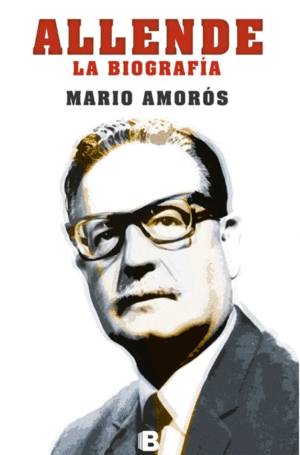 ALLENDE LA BIOGRAFIA