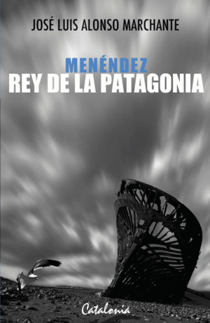 MENNDEZ, REY DE LA PATAGONIA