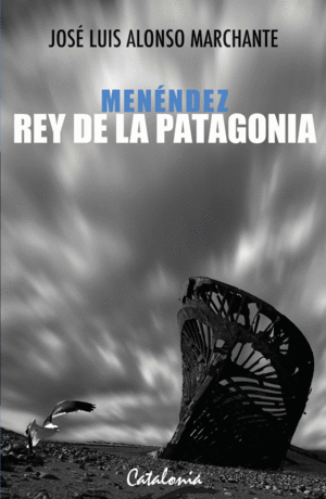 MEN�NDEZ, REY DE LA PATAGONIA